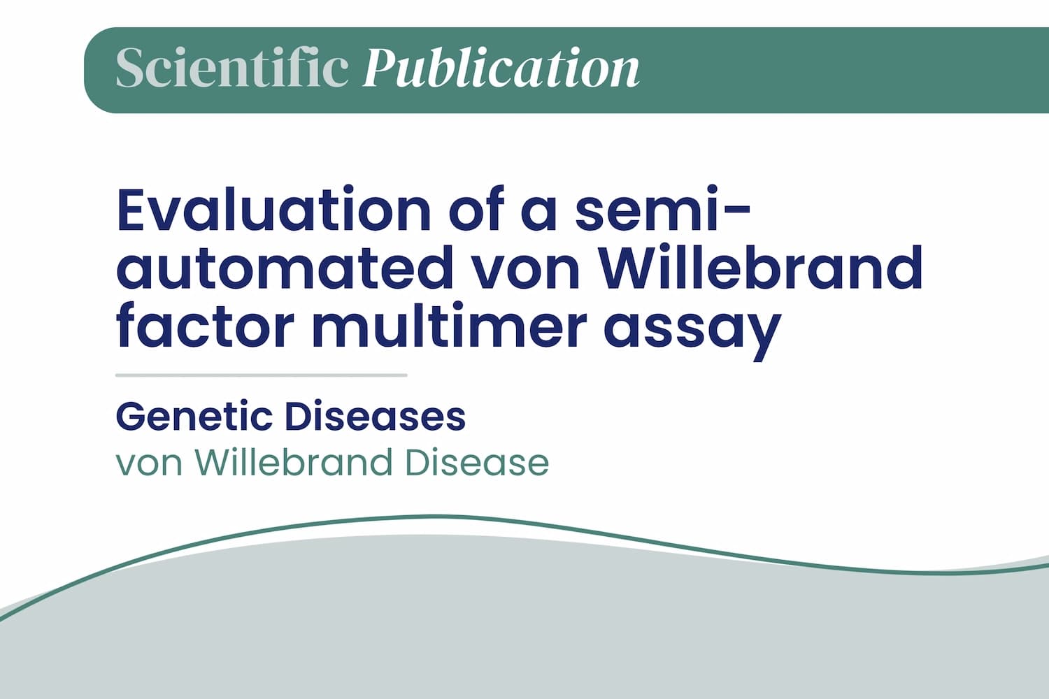 Evaluation of a semi-automated von Willebrand factor multimer assay