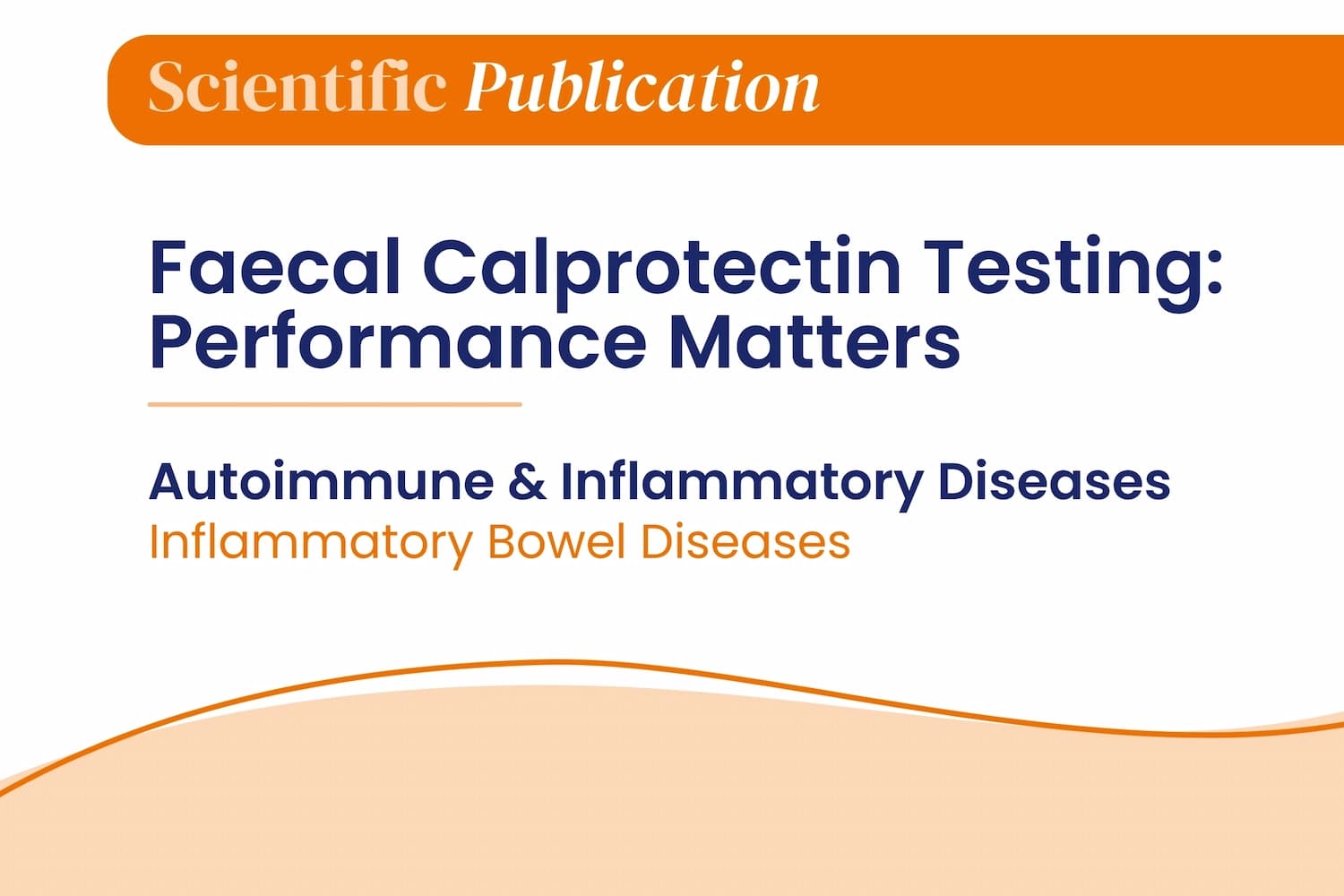 Faecal Calprotectin Testing: Performance Matters
