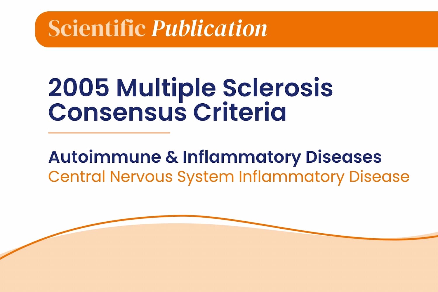 2005 Multiple Sclerosis Consensus Criteria