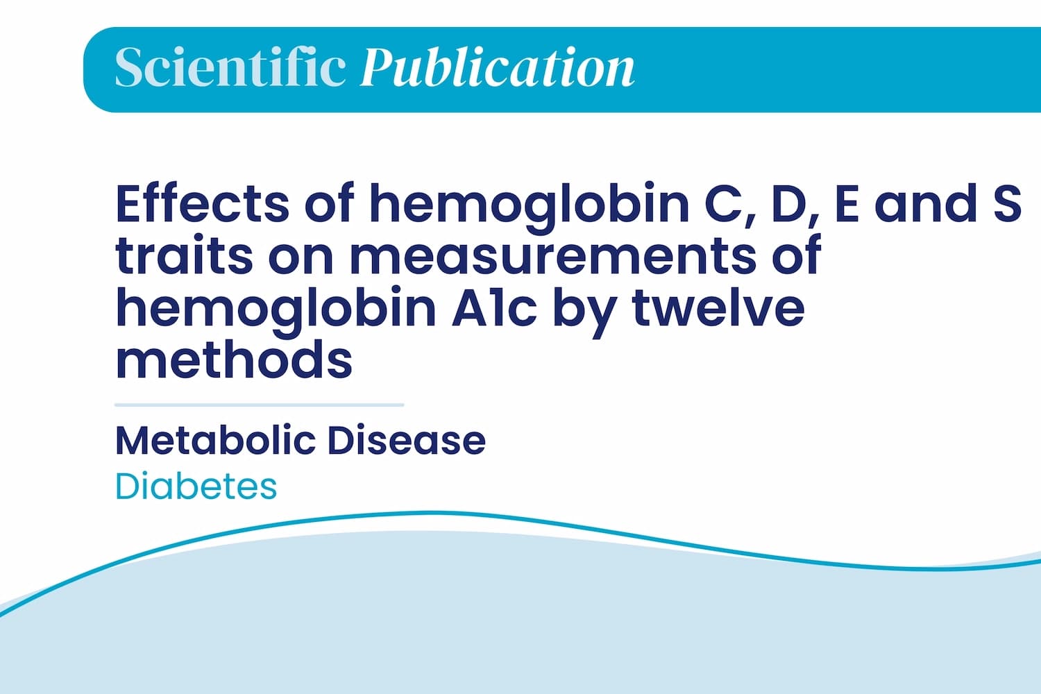 Effects of hemoglobin C, D, E and S traits on measurements of hemoglobin A1c by twelve methods