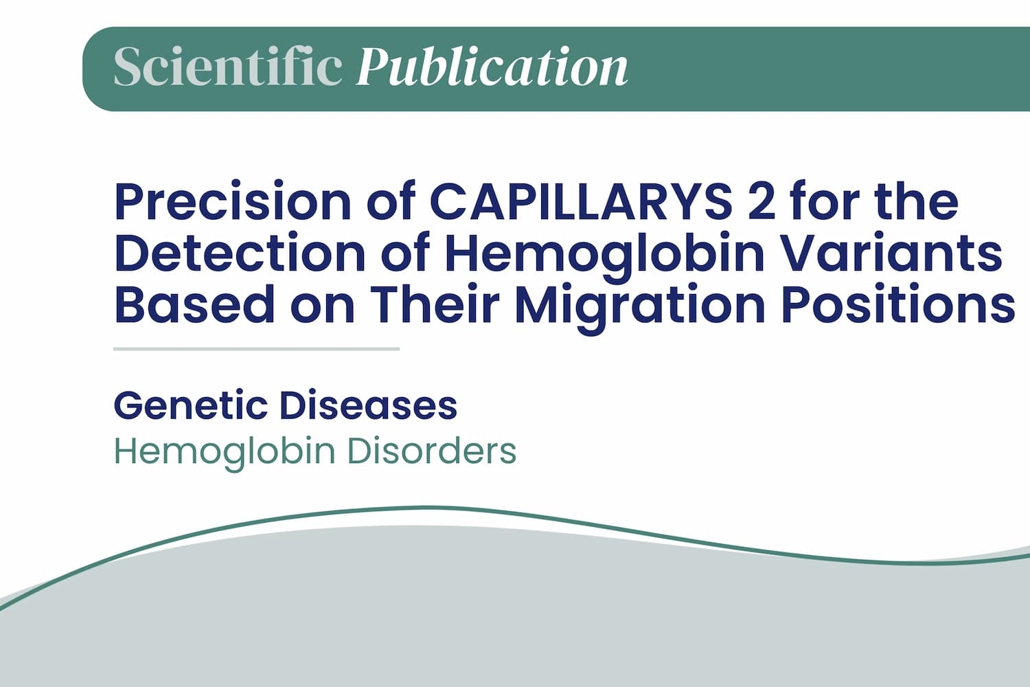 Precision of CAPILLARYS 2 for the Detection of Hemoglobin Variants Based on Their Migration Positions