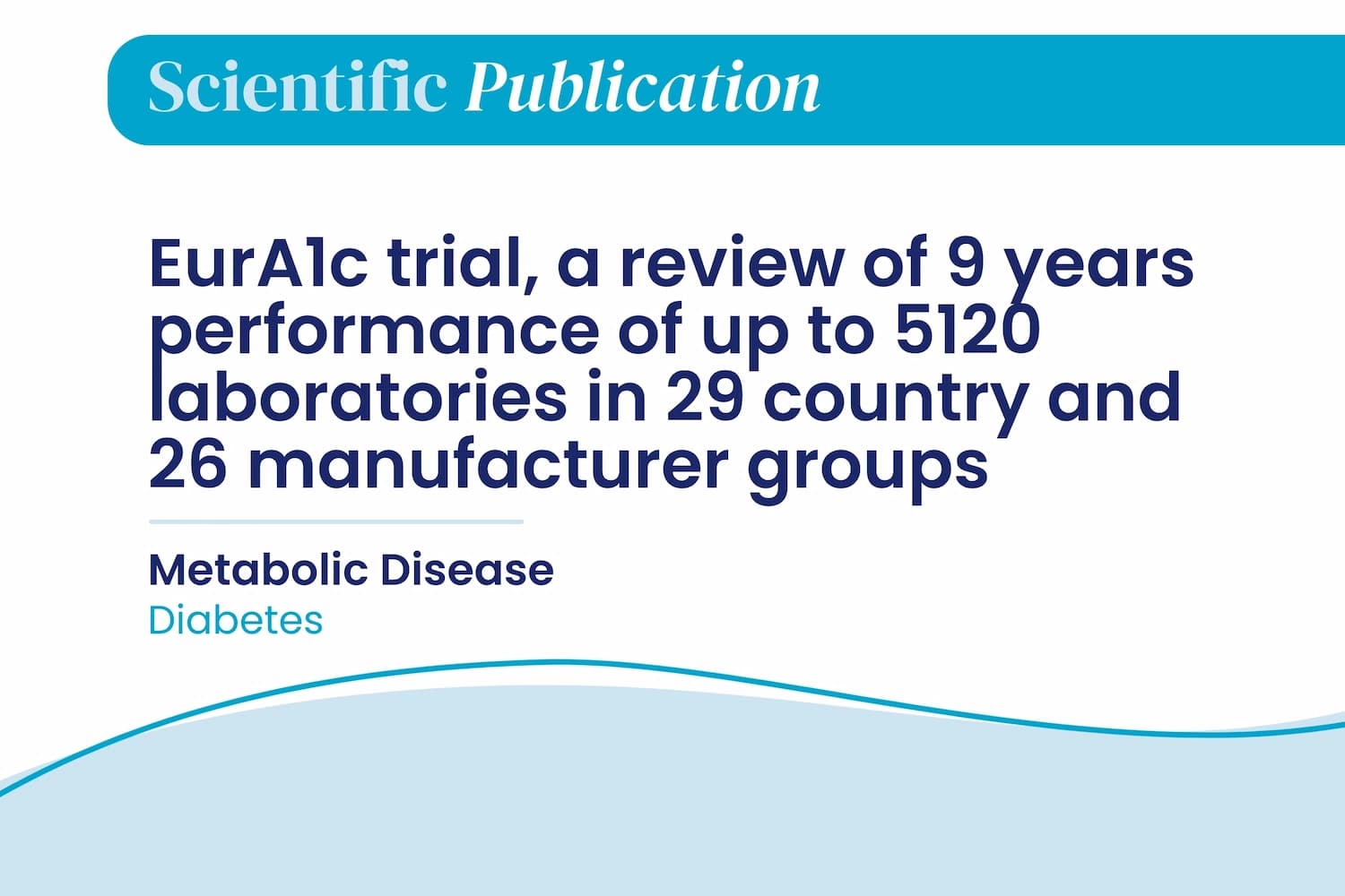 EurA1c: a review of 9 years performance of up to 5120 laboratories in 29 country and 26 manufacturer groups