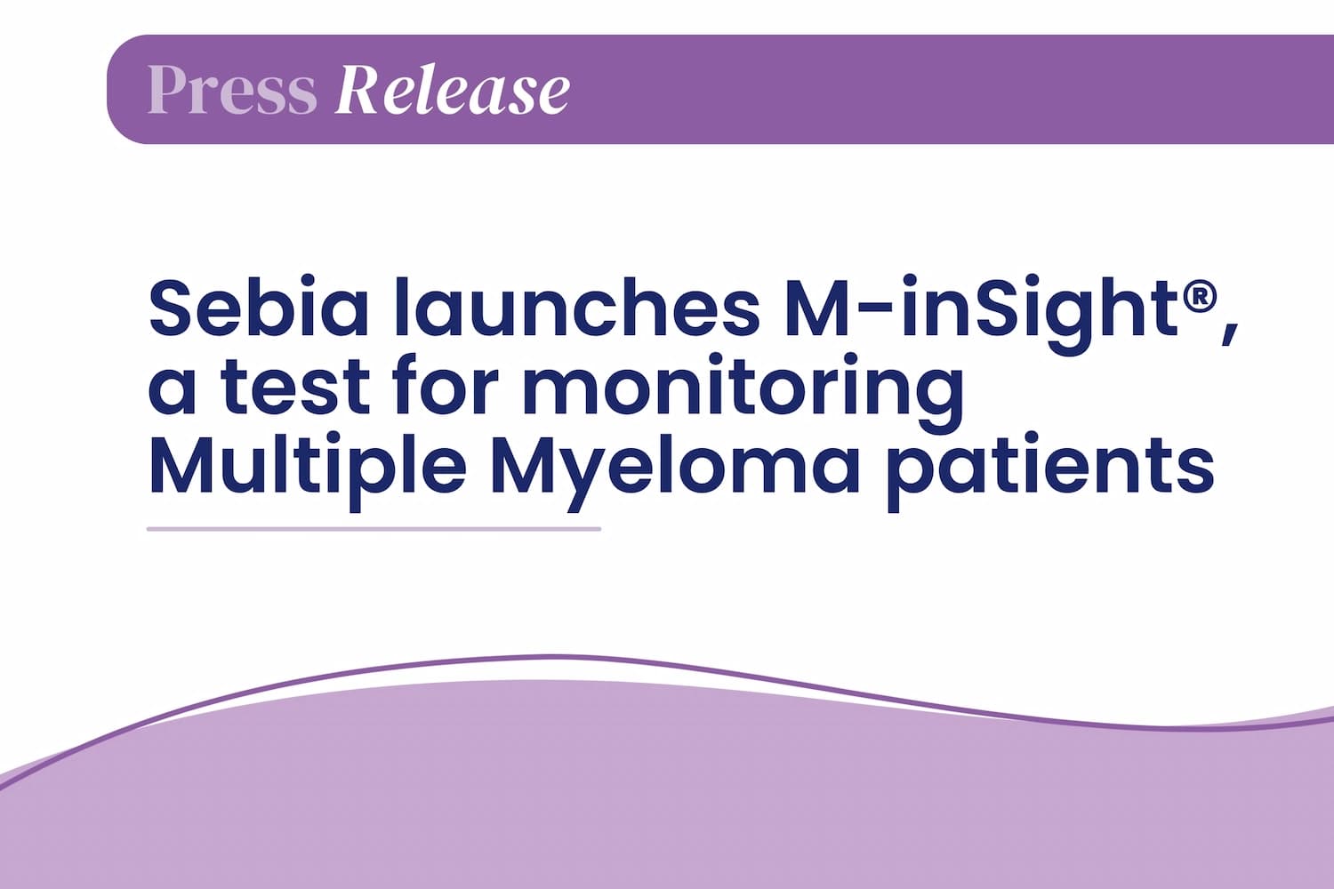 Sebia launches M-inSight®, a test for monitoring multiple myeloma patients